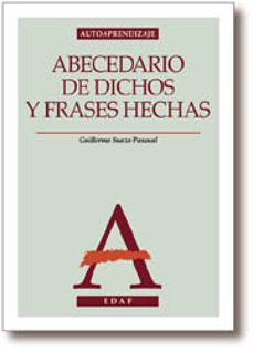 ABECEDARIO DE DICHOS Y FRASES HECHAS Con ISBN 9788441405059 Casa Del