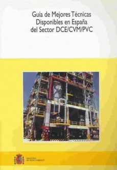 GUÍA DE MEJORES TECNICAS DISPONIBLES DEL SECTOR DCE CVM PVC INCL UYE