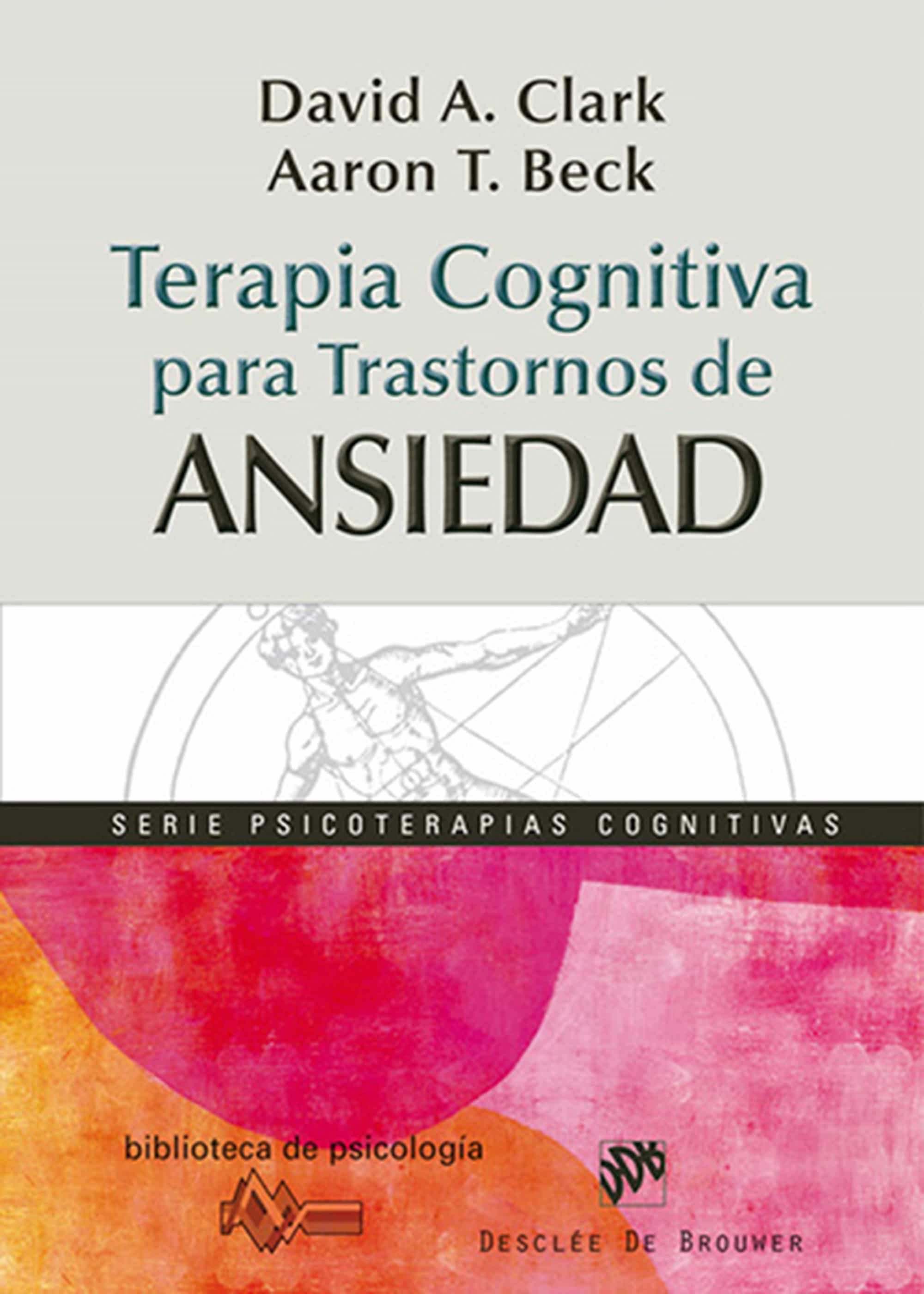 Terapia Cognitiva Para Trastornos De Ansiedad Ebook David A Clark