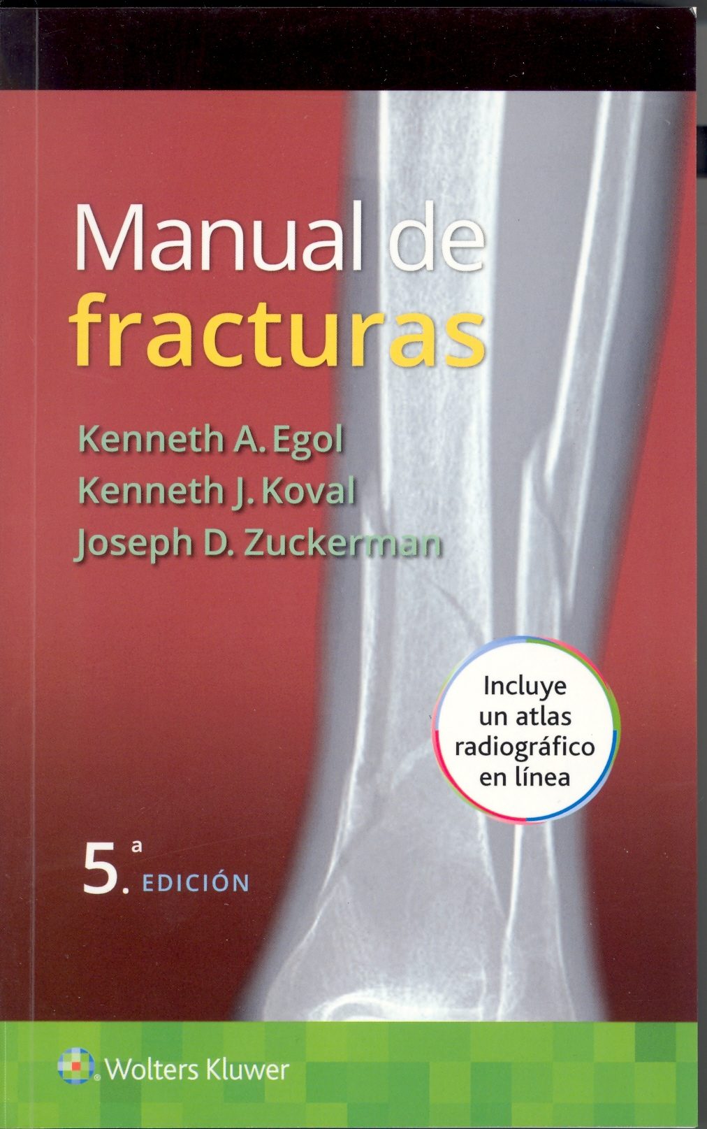 MANUAL DE FRACTURAS 5ª ED KENNETH A EGOL Comprar libro