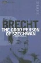 COLLECTED PLAYS (T. 6): THE GOOD PERSON OF SZECHWAN