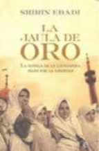 LA JAULA DE ORO: TRES HERMANOS EN LA PESADILLA DE LA REVOLUCION I RANI