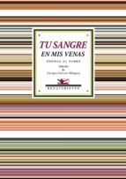 TU SANGRE EN MIS VENAS: POEMAS AL PADRE