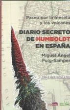 PASEO POR LA MESETA Y LOS VOLCANES: DIARIO SECRETO DE HUMBOLDT EN ESPAÑA