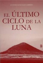 EL ULTIMO CICLO DE LA LUNA
