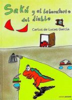 SAKÚ Y EL LABORATORIO DEL DIABLO CARLOS DE LUCAS GARCIA Edición