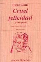 CRUEL FELICIDAD = WREED GELUK (ED. BILINGÜE ESPAÑOL-INGLES)