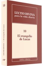 Lectio Divina Para La Vida Diaria El Evangelio De Lucas Editorial