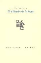 EL SILENCIO DE LA LUNA