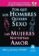 Por Qu Los Hombres Quieren Sexo Y Las Mujeres Necesitan Amor Ebook