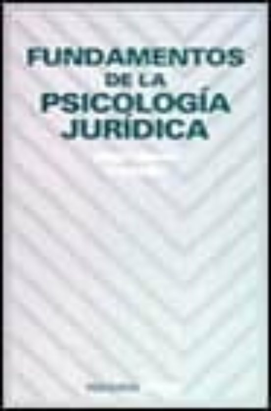 FUNDAMENTOS DE LA PSICOLOGIA JURIDICA MIGUEL CLEMENTE DIAZ Casa Del