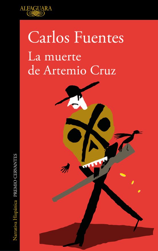 LA MUERTE DE ARTEMIO CRUZ CARLOS FUENTES Casa Del Libro