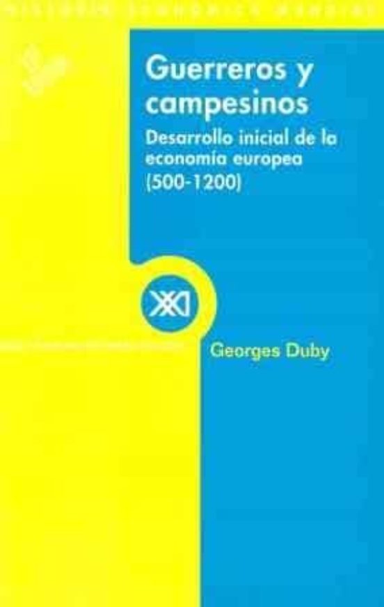 GUERREROS Y CAMPESINOS DESARROLLO INICIAL DE LA ECONOMIA EUROPEA 500