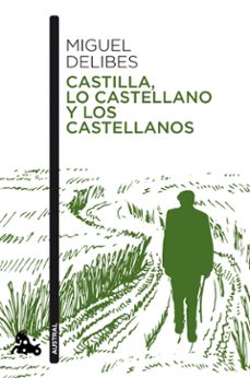 castilla, lo castellano y los castellanos-miguel delibes-9788423359349