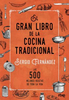 el gran libro de la cocina tradicional-sergio fernandez luque-9788467046359