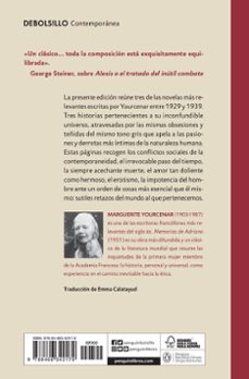 alexis o el tratado del inutil combate / el denario del sueño / el tiro de gracia-marguerite yourcenar-9788466342179
