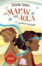 LOS MAPAS DEL AGUA (PREMIO ANAYA INFANTIL 2024)