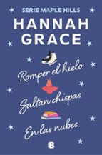 PACK MAPLE HILLS (CONTIENE: ROMPER EL HIELO | SALTAN CHISPAS | EN LAS NUBES) (EBOOK)