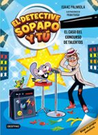 EL DETECTIVE SOPAPO Y TÚ 6. EL CASO DEL CONCURSO DE TALENTOS