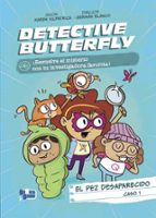 DETECTIVE BUTTERFLY, CASO 1. EL PEZ DESAPARECIDO