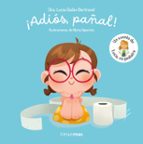 ¡ADIÓS, PAÑAL!  UN CUENTO DE LUCÍA, MI PEDIATRA