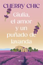 GIULIA, EL AMOR Y UN PUÑADO DE LAVANDA (EBOOK)