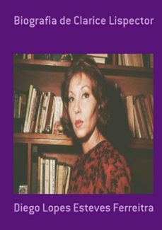 biografia de clarice lispector (ebook)-diego lopes esteves ferreitra-3410000753009