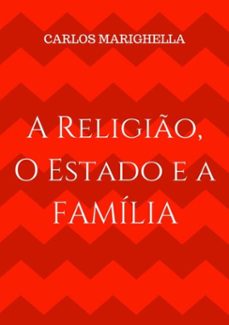 a religio, o estado e a familia. (ebook)-carlos marighella-3410001963209