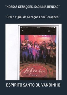 "nossas geraçes, so uma benço" (ebook)-espirito santo ou vandinho-3410003194809