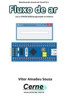 monitorando atraves do visual c@ o fluxo de ar com o stm32f103c8 programado no arduino (ebook)-vitor amadeu souza-3410003424609