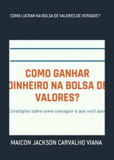 como lucrar na bolsa de valores de verdade? (ebook)-maicon jackson carvalho viana-3410003981409