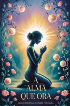a alma que ora - diario espiritual de cura profunda (ebook)-élida e-books-3410004488709