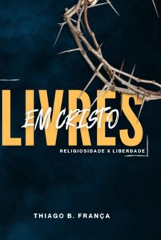 livres em cristo (ebook)-thiago b. frança-3410005472509
