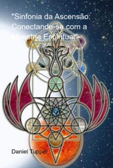 "sinfonia da ascenso: conectando-se com a maestria espiritual" (ebook)-daniel tupper-3410006080109