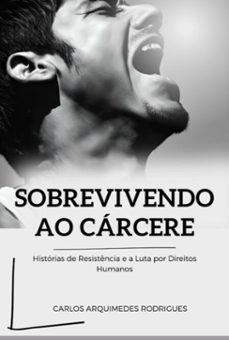 sobrevivendo ao carcere (ebook)-carlos arquimedes rodrigues-3410007150009