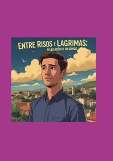 "entre risos e lagrimas: o legado de um amigo" (ebook)-vítor dos anjos-3410007590409