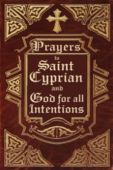prayers to saint cyprian and god for all intentions (ebook)-élida alexandre-3410007664209