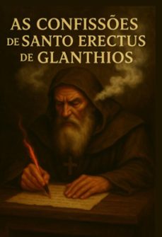 as confisses de santo erectus de glanthios (ebook)-santo erectus de glanthios-3410008089209