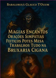 magias encantos oraçes simpatias feitiços potes mesa trabalhos tudo na bruxaria cigana (ebook)-babalorixá glauco t´ogum-3410008449409