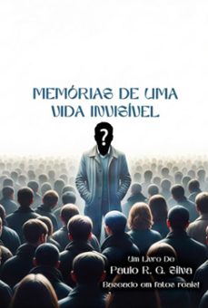 memorias de uma vida invisivel (ebook)-paulo r. g. silva-3410008473909