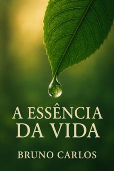 a essencia da vida (ebook)-bruno carlos-3410008542209