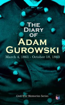 the diary of adam gurowski: march 4, 1861 - october 18, 1863 (ebook)-adam gurowski-4057664106209