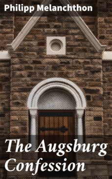 the augsburg confession (ebook)-philipp melanchthon-4057664566409