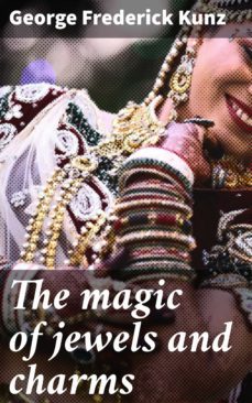 the magic of jewels and charms (ebook)-george frederick kunz-4066338109309