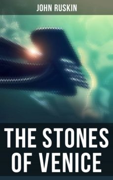 the stones of venice (ebook)-john ruskin-4066338114709
