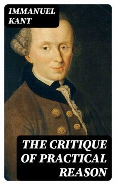 the critique of practical reason (ebook)-immanuel kant-8596547008309