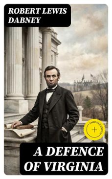 a defence of virginia (ebook)-robert lewis dabney-8596547175209