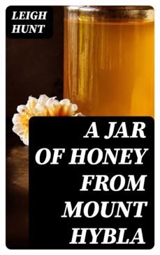 a jar of honey from mount hybla (ebook)-leigh hunt-8596547248309