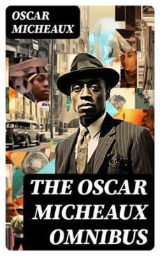 the oscar micheaux omnibus (ebook)-oscar micheaux-8596547729709