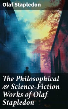 the philosophical &amp; science-fiction works of olaf stapledon (ebook)-olaf stapledon-8596547792109